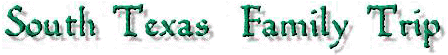 Click here to return to the South Texas Page