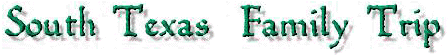 Click here to return to the South Texas Page